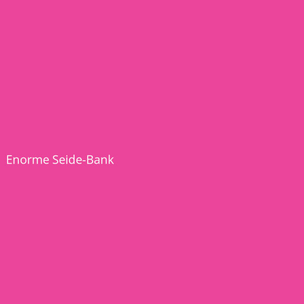 Enorme Seide-Bank