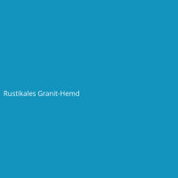 Rustikales Granit-Hemd