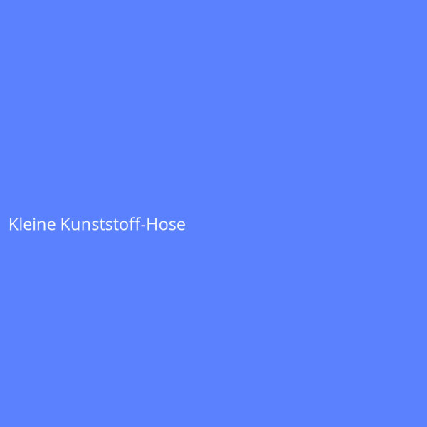 Kleine Kunststoff-Hose