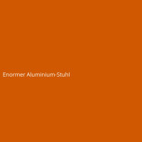 Enormer Aluminium-Stuhl