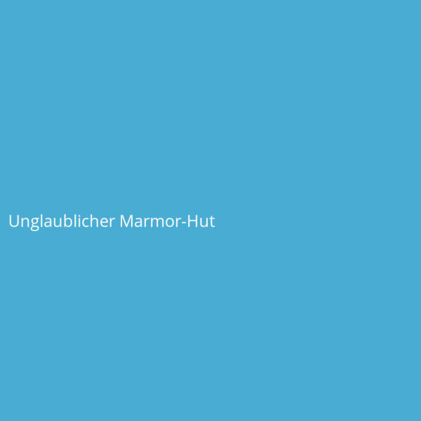Unglaublicher Marmor-Hut
