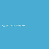 Unglaublicher Marmor-Hut